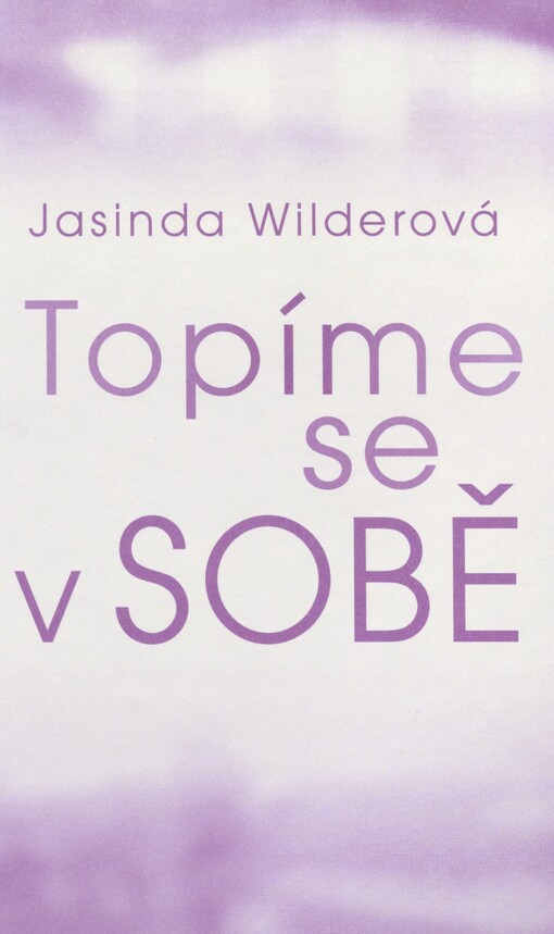 Topíme se v sobě