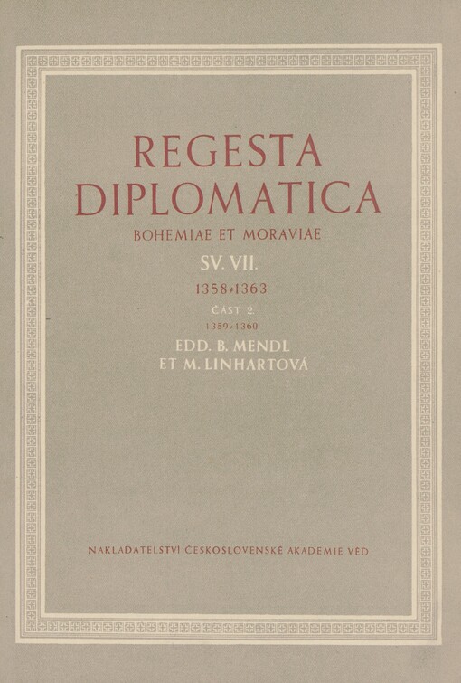 Regesta diplomatica nec non epistolaria Bohemiae et Moraviae. Pars 7, Fasciculus 2. (1358-1363). (1359-1360)
