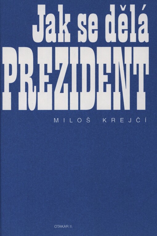 Jak se dělá prezident
