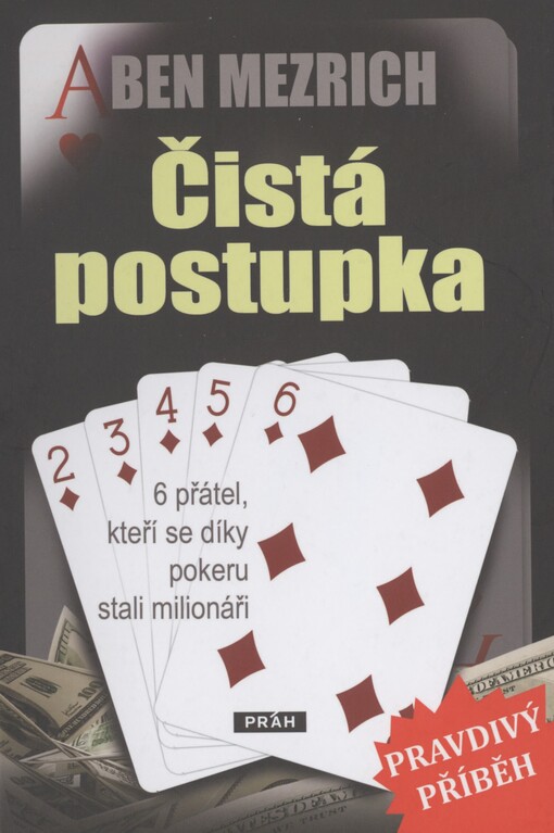 Čistá postupka: 6 přátel, kteří se díky pokeru stali milionáři