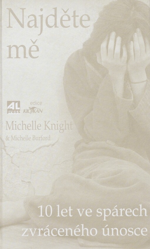 Najděte mě: 10 let ve spárech zvráceného únosce