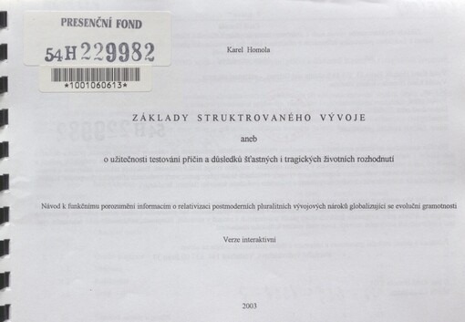Základy strukturovaného vývoje, aneb, O užitečnosti testování příčin a důsledků šťastných i tragických životních rozhodnutí