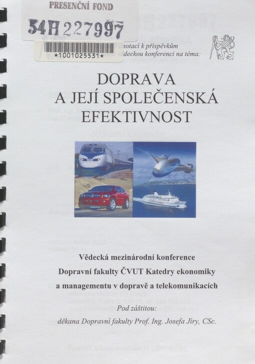 Doprava a její společenská efektivnost: [14. dubna 2003, Praha] : (sborník z mezinárodní vědecké konference)