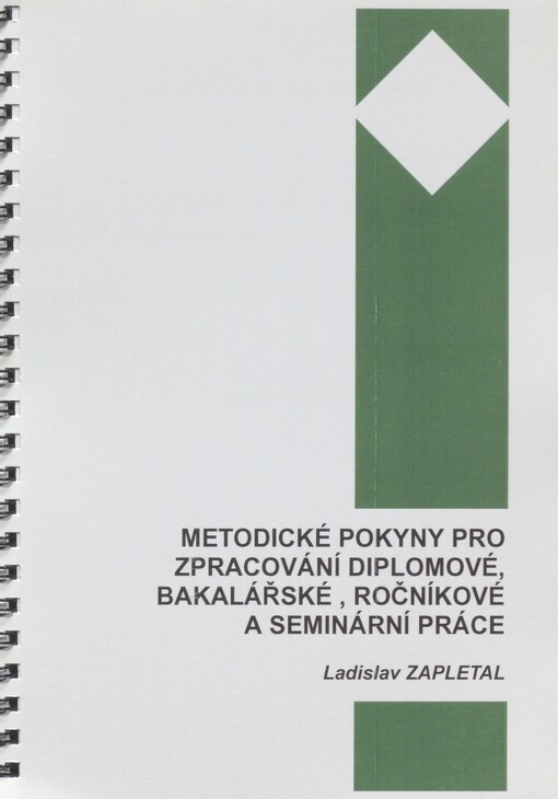 Metodické pokyny pro zpracování diplomové, bakalářské, ročníkové a seminární práce