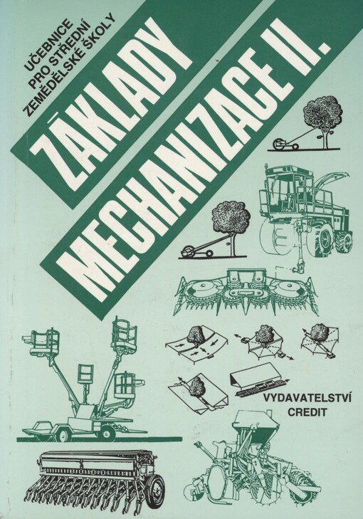 Základy mechanizace 2: učebnice pro střední zemědělské školy