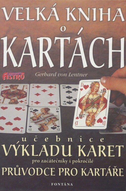 Velká kniha o kartách: kartářská bible : 32 karet - 10000 odpovědí