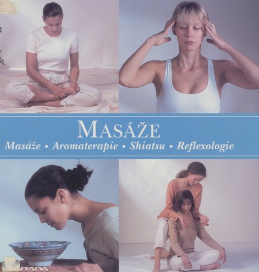 Masáže: masáže, aromaterapie, shiatsu, reflexologie