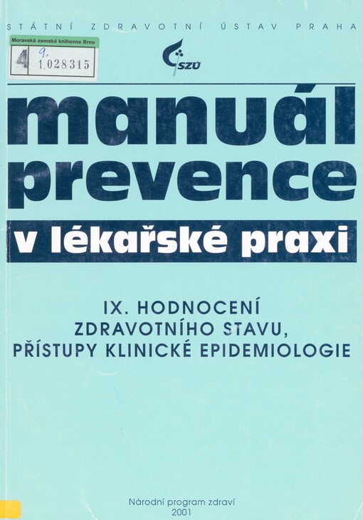 Manuál prevence v lékařské praxi. IX. Hodnocení zdravotního stavu, přístupy klinické epidemiologie