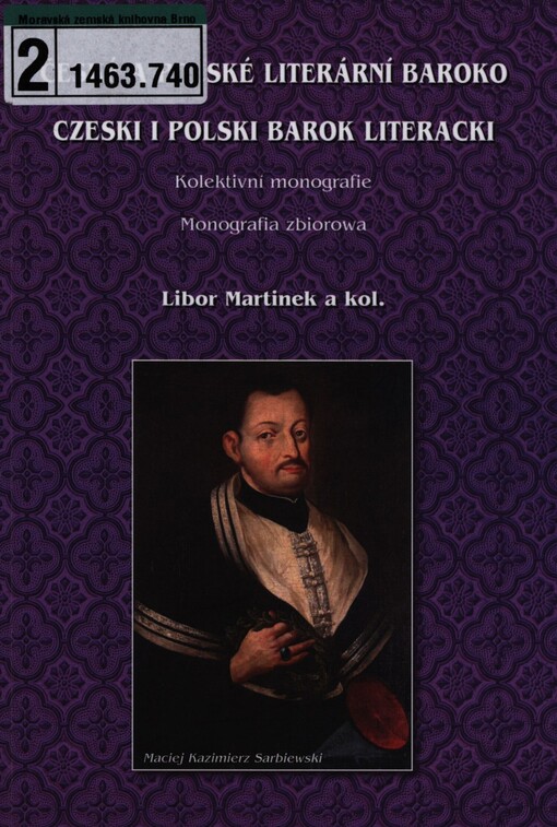 České a polské literární baroko: kolektivní monografie = Czeski i polski barok literacki : monografia zbiorowa