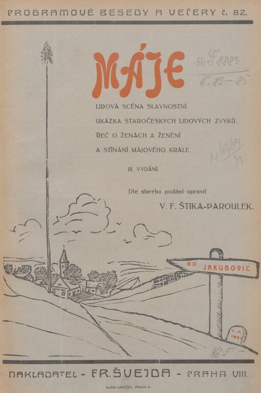 Máje: lidová scéna slavnostní : ukázka staročeských lidových zvyků : řeč o ženách a ženění a stínání májového krále