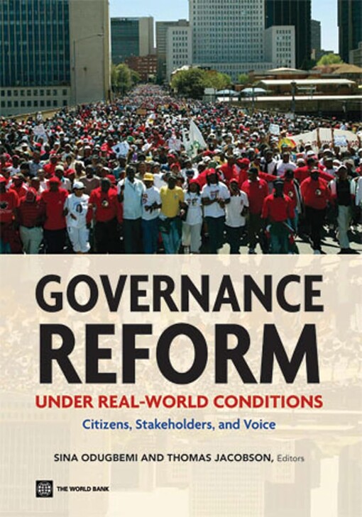 Governance reform under real-world conditions :citizens, stakeholders, and voice