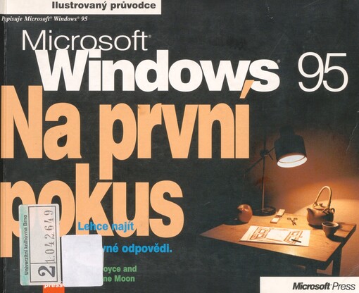 Microsoft Windows 95 Na první pokus: lehce najít správné odpovědi : ilustrovaný průvodce : popisuje Microsoft Windows 95