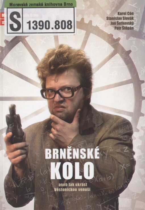 Karel Cón, Stanislav Slovák, Jan Šotkovský, Petr Štěpán, Brněnské kolo, aneb, Jak ukrást Věstonickou venuši: desátá inscenace sedmdesáté druhé sezóny 2016/2017 : premiéra 16. června 2017 na Biskupském dvoře