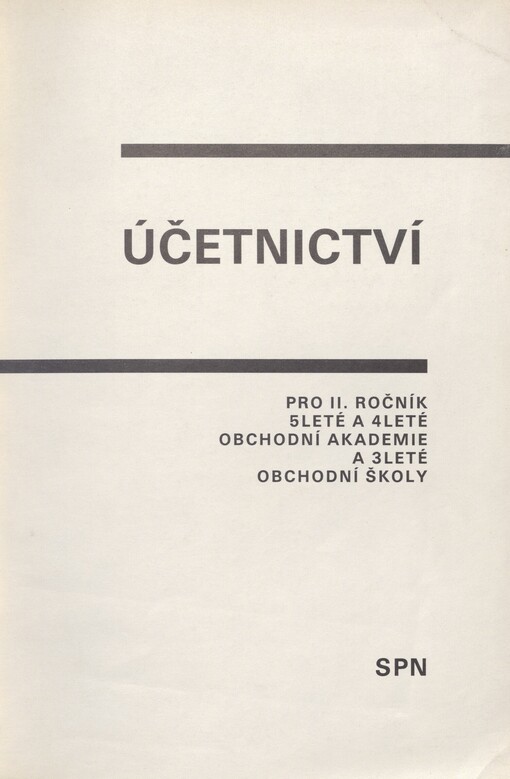 Účetnictví: pro II. ročník 5leté a 4leté obchodní akademie a 3leté obchodní školy