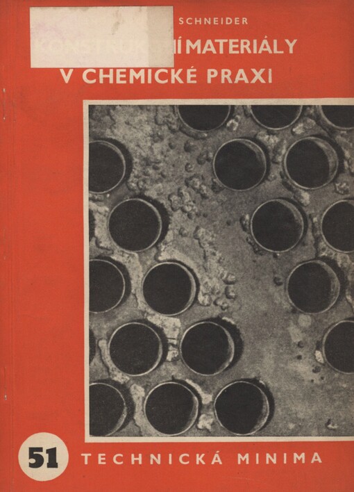 Konstrukční materiály v chemické praxi: příručka pro zaměstnance v chemických závodech : určeno pro mladé pracovní kádry a pro nově nastupující zaměstnance