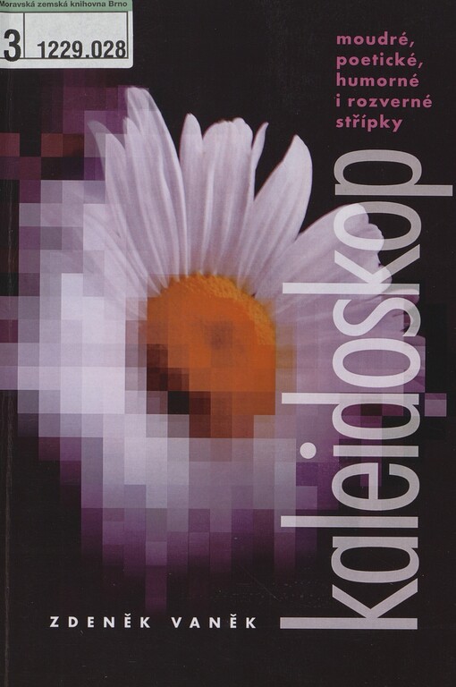 Kaleidoskop: moudré, poetické, humorné i rozverné střípky