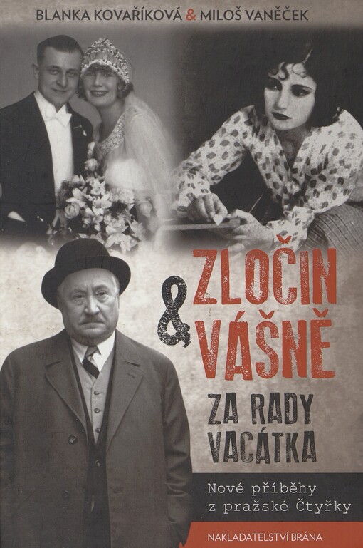 Zločin & vášně za rady Vacátka: nové příběhy z pražské Čtyřky