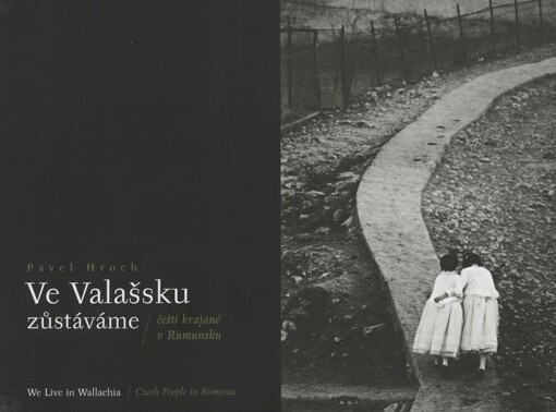 Ve Valašsku zůstáváme: čeští krajané v Rumunsku