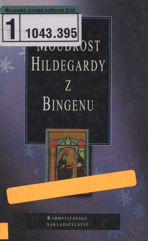 Moudrost Hildegardy z Bingenu