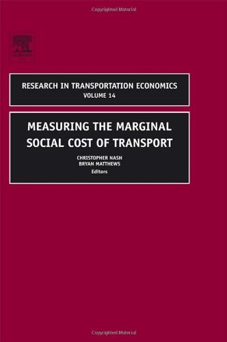 Measuring the Marginal Social Cost of Transport, Volume 14 (Research in Transportation Economics)