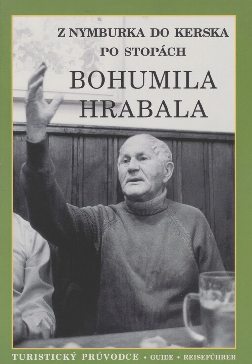 Z Nymburka do Kerska po stopách Bohumila Hrabala: turistický průvodce