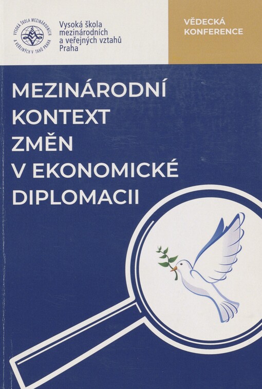 Mezinárodní kontext změn v ekonomické diplomacii: vědecká konference