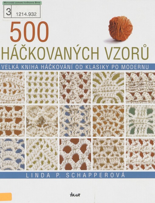 500 háčkovaných vzorů: velká kniha háčkování od klasiky po modernu