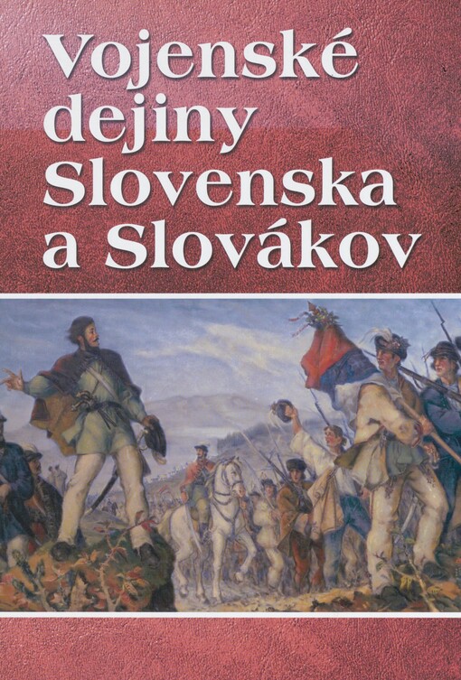 Vojenské dejiny Slovenska a Slovákov