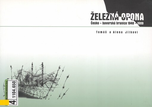 Železná opona: česko-bavorská hranice 1948-1989
