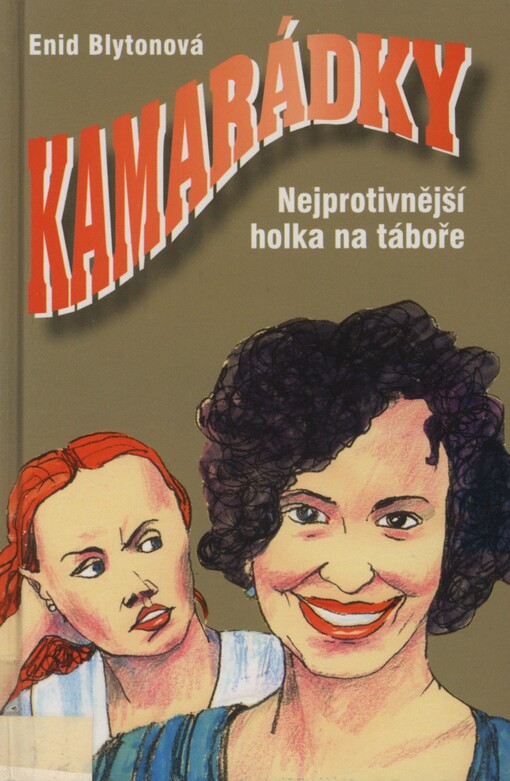 Kamarádky. 5. Nejprotivnější holka na táboře