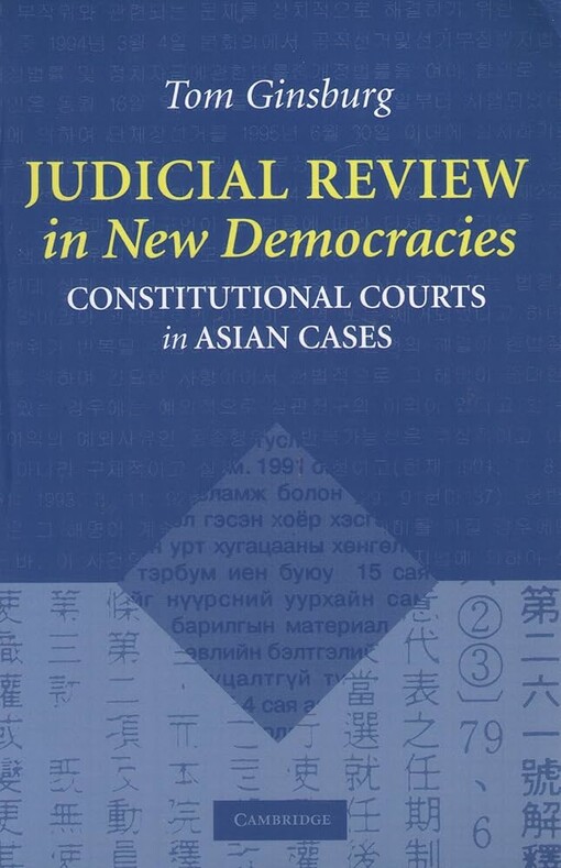 Judicial review in new democracies :constitutional courts in Asian cases