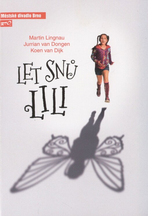 Martin Lingnau, Jurrian van Dongen, Koen van Dijk - Let snů Lili: pátá inscenace sedmdesáté sezóny 2014/2015 : premiéra 24. ledna 2015 na Hudební scéně