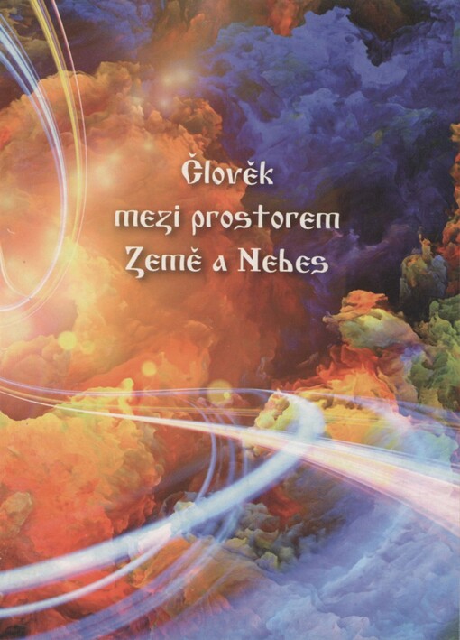 Člověk mezi prostorem Země a Nebes