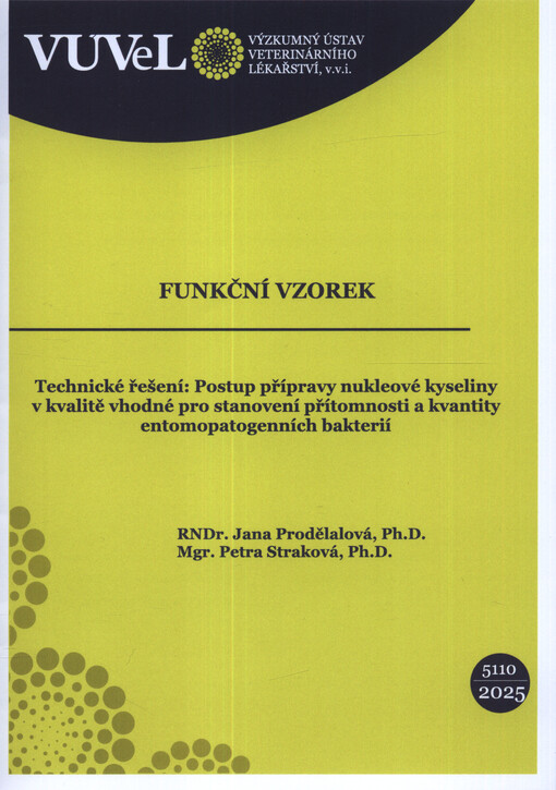 Technické řešení: postup přípravy nukleové kyseliny v kvalitě vhodné pro stanovení přítomnosti a kvantity entomopatogenních bakterií