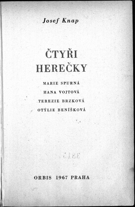 Čtyři herečky: Marie Spurná, Hana Vojtová, Terezie Brzková a Otýlie Beníšková