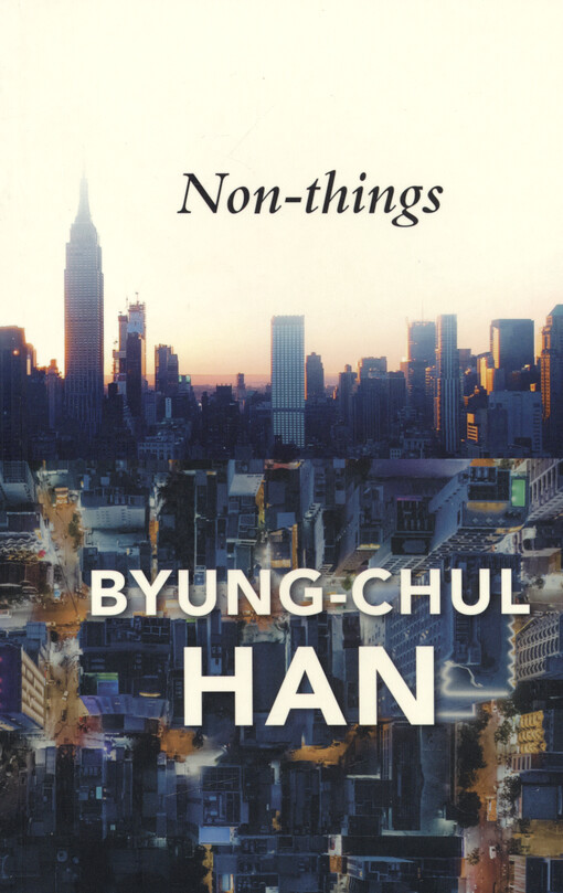 Non-things : upheaval in the lifeworld