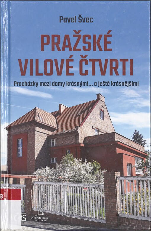 Pražské vilové čtvrti: procházky mezi domy krásnými... a ještě krásnějšími