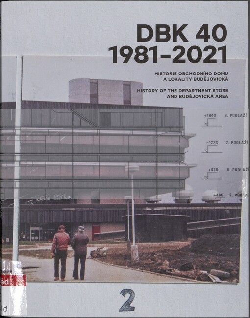 DBK 40: 1981-2021 : historie obchodního domu a lokality Budějovická