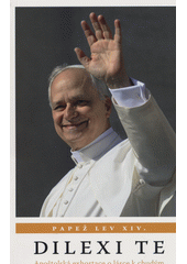 Dilexi te : apoštolská exhortace o lásce k chudým  (odkaz v elektronickém katalogu)
