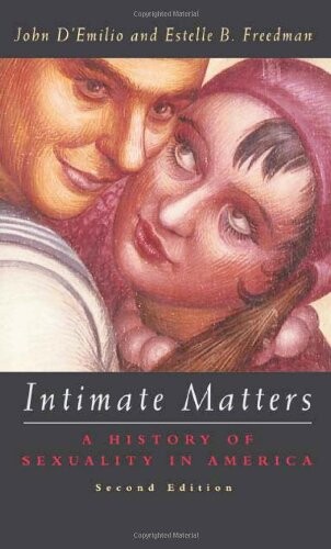 Intimate Matters: A History of Sexuality in America
