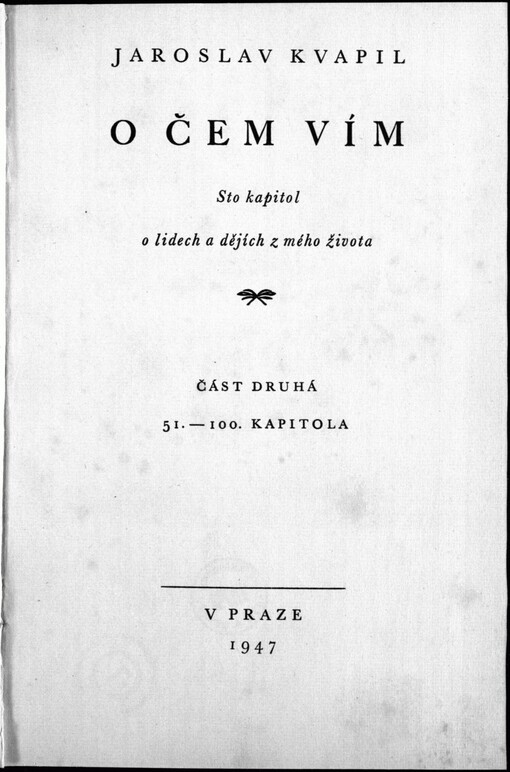 O čem vím: sto kapitol o lidech a dějích z mého života