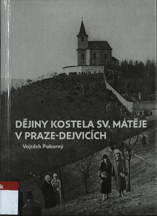 Dějiny kostela sv. Matěje v Praze-Dejvicích