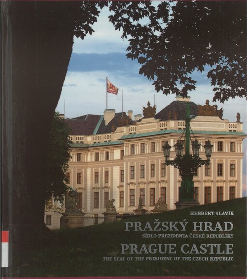 Pražský hrad: sídlo prezidenta České republiky