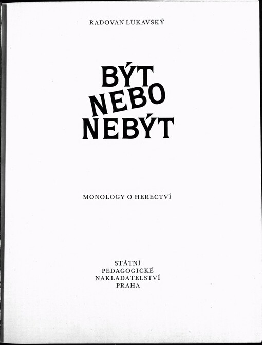 Být nebo nebýt: Monology o herectví : Příručka pro hudebně dramatická oddělení konzervatoří