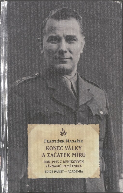 Konec války a začátek míru: rok 1945 z deníkových záznamů pamětníka