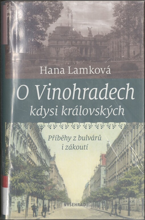 O Vinohradech, kdysi královských: příběhy z bulvárů i zákoutí