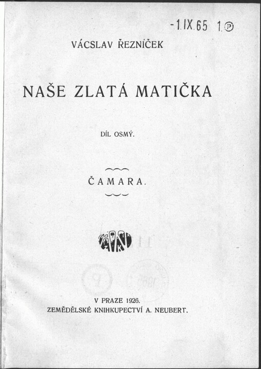 Naše zlatá matička: [kronika Zlaté Prahy za 19. století]
