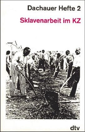 Sklavenarbeit im KZ