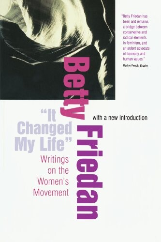 It changed my life :writings on the women's movement