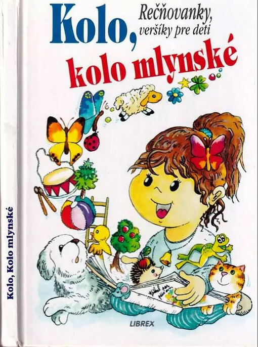 Kolo, kolo mlynské : rečňovanky, veršíky pre deti